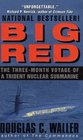 Big Red The ThreeMonth Voyage of a Trident Nuclear Submarine
