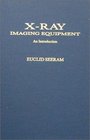 XRay Imaging Equipment An Introduction