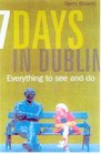 Seven Days in Dublin Everything to See and Do