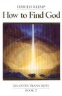 How to Find God Mahanta Transcripts Bk2 (Mahanta Transcripts, Book 2)