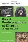 Breed Predispositions to Disease in Dogs and Cats