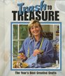 Trash to Treasure: The Year's Best Creative Crafts (Trash to Treasure)