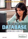What Is a Database and How Do I Use It