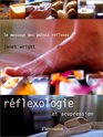 Rflexologie et acupression  Le massage des points rflexes