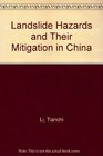 Landslide Hazards and Their Mitigation in China