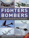 Fighters and Bombers Two Illustrated Encyclopedias A history and directory of the world's greatest military aircarft from World War I through to the present day