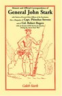 Memoir and Official Correspondence of General John Stark with Notices of Several other Officers of the Revolution also a Biography of Capt Phinehas Stevens and of Col Robert Rogers