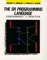 The Sr Programming Language Concurrency in Practice