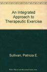 An Integrated Approach to Therapeutic Exercise Theory and Clinical Application