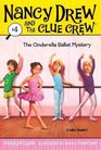 The Cinderella Ballet Mystery (Nancy Drew and the Clue Crew Bk 4)
