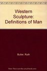 Western Sculpture Definitions of Man