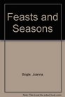 Feasts and Seasons