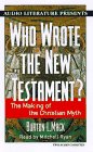 Who Wrote the New Testament The Making of the Christian Myth