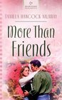 More Than Friends  (Heartsong Presents) (Virginia Hearts, Bk 3)