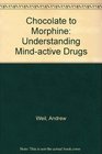Chocolate to Morphine Understanding MindActive Drugs