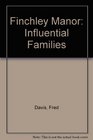 Finchley Manor Influential Families