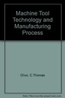Machine Tool Technology and Manufacturing Process