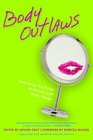 Body Outlaws: Rewriting the Rules of Beauty and Body Image (Live Girls Series)