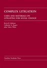 Complex Litigation Cases and Materials on Litigating for Social Change