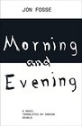 Morning and Evening (Norwegian Literature Series)