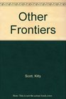 Other Frontiers