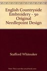 English Countryside Embroidery  50 Original Needlepoint Design