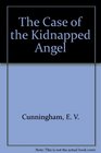 The Case of the Kidnapped Angel