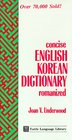 Concise English-Korean Dictionary: Romanized : The 8000 Most Useful English Words and Phrases With Korean Equivalents in Both Roman & Korean Letters