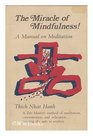 The miracle of mindfulness A manual of meditation