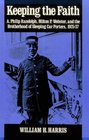 Keeping the Faith A Philip Randolph Milton P Webster and the Brotherhood of Sleeping Car Porters 192537