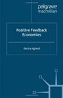 Positive Feedback Economies