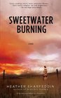 Sweetwater Burning A Novel