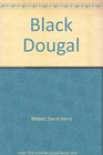 Black Dougal