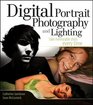 Digital Portrait Photography and Lighting Take Memorable Shots Every Time