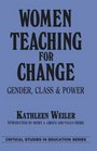 Women Teaching for Change  Gender Class and Power