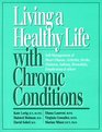 Living a Healthy Life With Chronic Conditions SelfManagement of Heart Disease Arthritis Stroke Diabetes Asthma Bronchitis Emphysema  Others