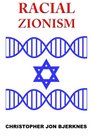 Racial Zionism A Source Book of Essential Texts from Noah to Herzl and Beyond