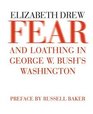 Fear and Loathing in George W Bush's Washington