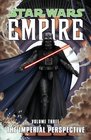 Star Wars Empire Volume 3 The Imperial Perspective