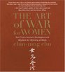 The Art of War for Women Sun Tzu's Ancient Strategies and Wisdom for Winning at Work