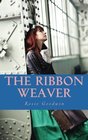 The Ribbon Weaver
