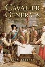 Cavalier Generals King Charles I And His Commanders In The English Civil War 164246