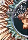 The Palace Of Glory God's World And Science