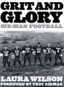 Grit and Glory SixMan Football
