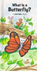 What Is A Butterfly? (A Just Ask Book)