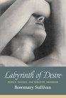 Labyrinth of Desire  Women Passion and Romantic Obsession