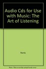 Audio CDs for use with Music The Art of Listening