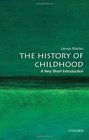 The History of Childhood A Very Short Introduction