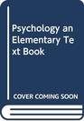 Psychology an Elementary Text Book