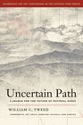 Uncertain Path A Search for the Future of National Parks